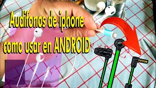 CONVERTIR AUDÍFONOS de iphone para usar ANDROID  Audífonos EarPods lightning a plug 35 standart HD [upl. by Aicinat]