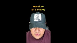 Mameluco En El Subway [upl. by Whall]