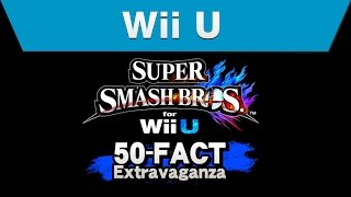 Wii U  Super Smash Bros for Wii U 50Fact Extravaganza [upl. by Hsatan]