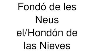 How to Pronounce Fondó de les Neus elHondón de las Nieves Spain [upl. by Kosse335]