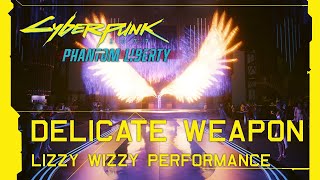 Cyberpunk 2077 Phantom Liberty  Delicate Weapon Lizzy Wizzy Performance On Stage Update 20 [upl. by Alyce]