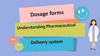 Dosage forms of drugs Dosage forms in Pharmaceutics Understanding Pharmaceutical delivery system [upl. by Sung]