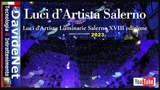 Luci Dartista Salerno EDIZIONE 2023 luminarie salerno artista 2023 [upl. by Blatman512]