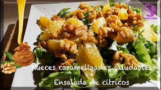 Nueces caramelizadas sin azúcar  Ensalada de cítricos Fácil y Saludable Snack Dulce [upl. by Nivra]