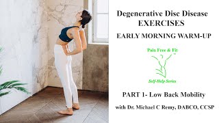 Degenerative Disc Disease Exercises Early Morning Warmup Part 1 Lumbar Mobility [upl. by Lukin]