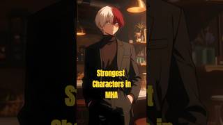 Which character is the strongest in MHA ANIME [upl. by Sdlonyer]