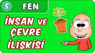 İnsan ve Çevre İlişkisi  5 Sınıf Fen evokul Kampı [upl. by Tjader663]