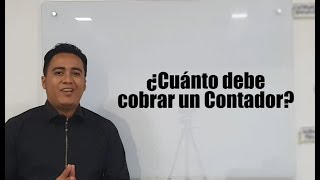 ¿Cuánto debe cobrar un Contador Público por sus servicios [upl. by Eibbil]