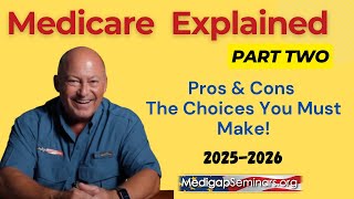 Medicare Explained 2025 Part 2 Advantage vs Supplement [upl. by Ardnwahsal]