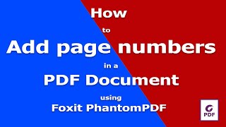 How to Add page numbers in a PDF Document using Foxit PhantomPDF [upl. by Whitford]