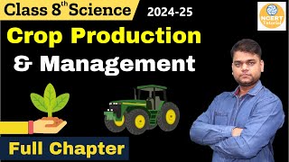 Crop Production and Management Class 8 Science Chapter 1  202425 session [upl. by Cherise784]