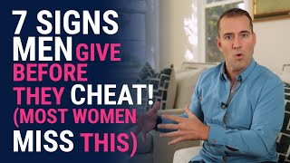 7 Signs Men Give Before They Cheat amp Most Women Miss  Relationship Advice for Women by Mat Boggs [upl. by Ramyar]