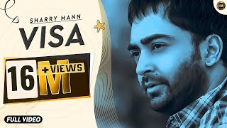 Visa  Sharry Maan  Full Official Video  Yaar Anmulle Records 2015 [upl. by Fabrianne]