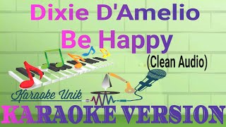 Be Happy Karaoke Dixie DAmelio [upl. by Cyndi]