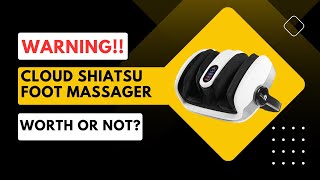 Cloud Massage Shiatsu Foot Massager Review A Heavenly Foot Experience [upl. by Yendahc]