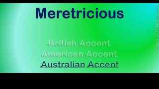 Meretricious How to Pronounce Meretricious in Australian Accent British Accent American Accent [upl. by Jaenicke]