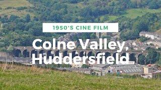 Colne Valley Huddersfield  1950s [upl. by Aneles]