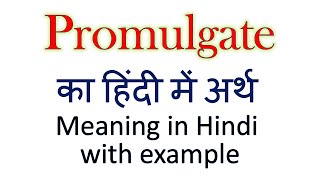 Promulgate meaning in Hindi  Explained Promulgate With Using Sentence [upl. by Adnilg]