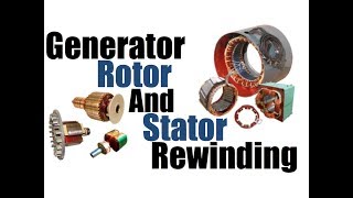 Generator Rotor and Stator Rewinding [upl. by Oinesra]