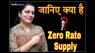 What is Zero Rated Supply in GST I Complete analysis with examples by CA Kavita [upl. by Emmons]