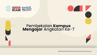 Pembekalan Kampus Mengajar Angkatan Ke7 [upl. by Bonnie588]