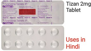 Tizan Tablet uses in Hindi  Tizanidine 2mg Tablet [upl. by Novahs]