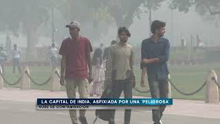 La capital de India asfixiada por una ‘peligrosa’ nube de contaminación [upl. by Danziger]