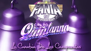 Grupo Quintanna  La Cumbia De Las Campanitas REMAKE [upl. by Lunneta500]