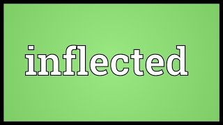 Inflected Meaning [upl. by Jaco]