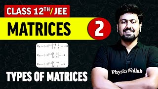 Matrices 02  Types of Matrices  Class 12thJEE [upl. by Gareri860]