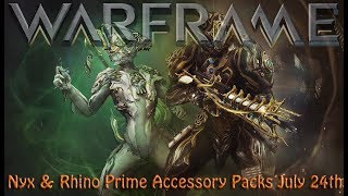 Warframe  Nyx amp Rhino Prime Accessory Packs July 24th [upl. by Ettevahs]