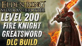 Elden Ring Shadow of the Erdtree Build Guide Fire Knight Greatsword Build [upl. by Aid399]