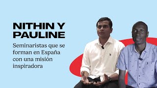 Nithin y Pauline Seminaristas Internacionales en España con Misión Inspiradora [upl. by Siger]