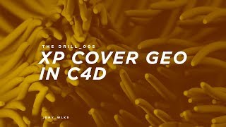 The Drill005  xpCover Geo in C4D [upl. by Eylrahc]