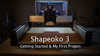 Shapeoko 3 My First Cuts amp Project [upl. by Llovera]