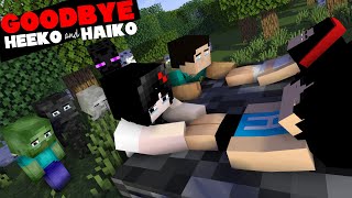 Minecraft GOODBYE HEEKO AND HAIKO  VERY SAD STORY MINECRAFT [upl. by Akemehc]