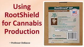 Using RootShield for Cannabis Production [upl. by Tacy]