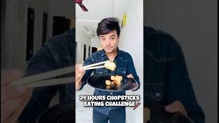 Chopstick eating challenge for 24 hours🥢😱shorts food challenge chopsticks asmr [upl. by Einnok448]