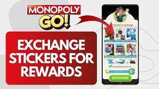 How To Exchange Stickers For Rewards in Monopoly Go Easy Way [upl. by Egas]