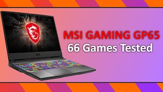 66 Games Tested  MSI GP65 Leopard 10SFK gaming benchmarks i710750H  RTX 2070 Refresh [upl. by Nereen]