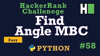 58 Find Angle MBC Hackerrank  Python Solution Explained [upl. by Shurwood]