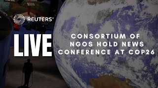 LIVE Consortium of NGOs hold news conference at COP26 [upl. by Winthrop]