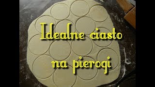 Idealne ciasto na pierogi  tylko mąka woda i sól [upl. by Ardine]