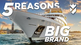 Five reasons to buy a superyacht from a BIG brand [upl. by Renaxela360]