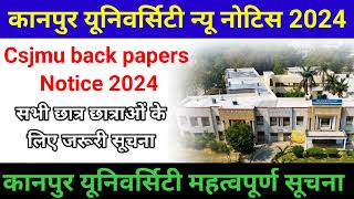 Csjmu New Notice 2024  Kanpur University Examination Form online 2024 Back Paper [upl. by Castor204]