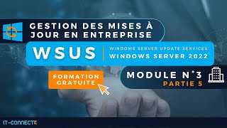 Formation WSUS  Module 3  WSUS et PowerShell [upl. by Cogan]