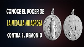 CONOCE EL PODER DE LA MEDALLA MILAGROSA CONTRA EL DEMONIO Y ALCANZA UN MILAGRO [upl. by Noiek]