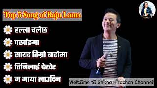 Raju Lama Songs Collection  Latest Nepali Song  Raju Lama Songs  Shikha Hirachan [upl. by Yenatirb]