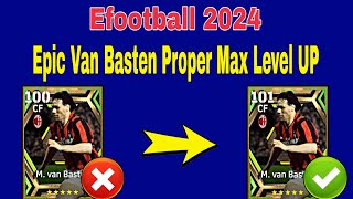 How To Upgrade Van Basten In Efootball  Van Basten Max Level Pes 2024 [upl. by Yeaton128]