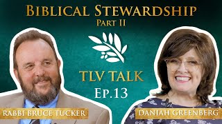 Biblical Stewardship  Part 2 w Rabbi Bruce Tucker  TLV Talk 13 [upl. by Anala568]